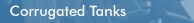 corrugated tanks